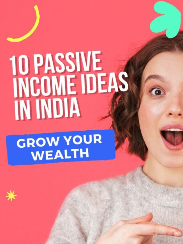 10 Passive Income Ideas in India