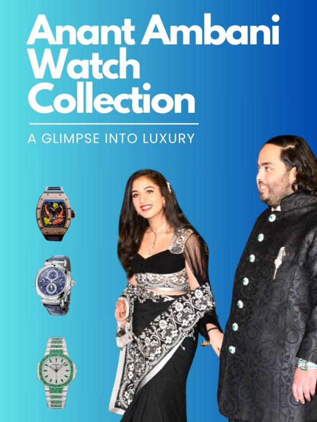Anant Ambani Watch Collection